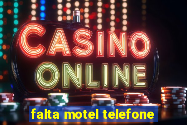 falta motel telefone